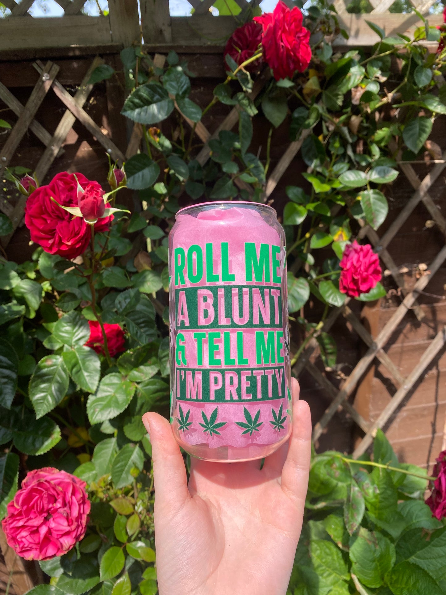 Roll Me A Blunt & Tell Me I’m Pretty Glass