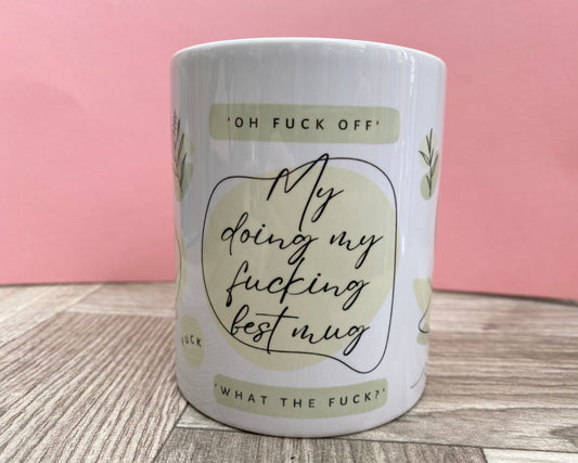 My doing my f*cking best mug ✨