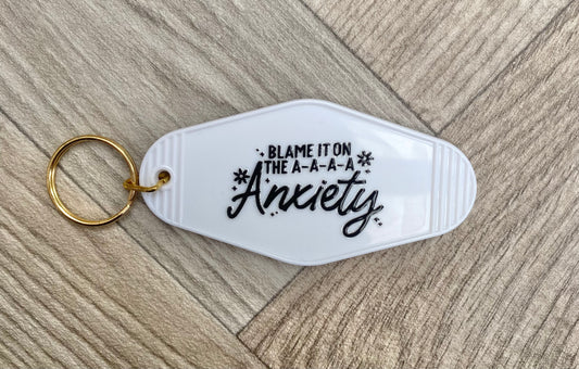 Blame It On The Anxiety Motel Keyring
